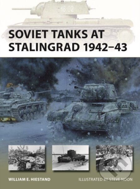 Kniha: Soviet Tanks at Stalingrad 1942–43 (William E. Hiestand). Osprey Publishing, 2026