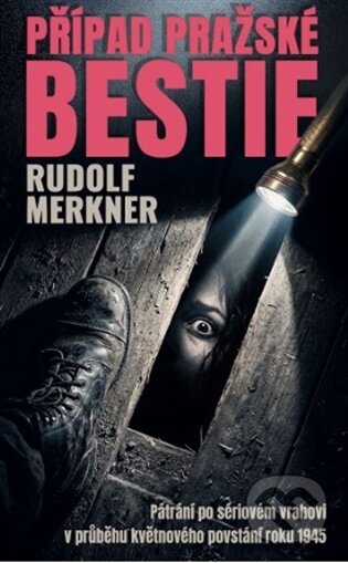 Kniha: Případ pražské bestie (Rudolf Merkner). Olympia, 2026