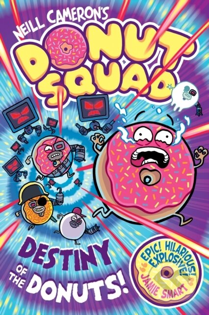 Kniha: Donut Squad: Destiny of the Donuts (a Phoenix Comic Book): the latest addition to this bestselling series! (Neill Cameron). David Fickling Books, 2026