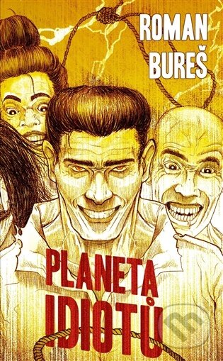 Kniha: Planeta idiotů (Roman Bureš). Epocha, 2026