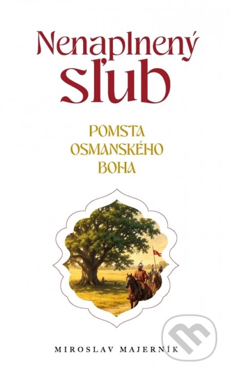 Kniha: Nenaplnený sľub (Miroslav Majerník). Vydavateľstvo Spolku slovenských spisovateľov, 2026
