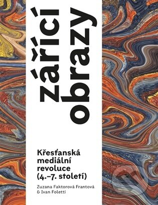 Kniha: Zářící obrazy (Zuzana Faktorová Frantová). Pavel Mervart, 2026