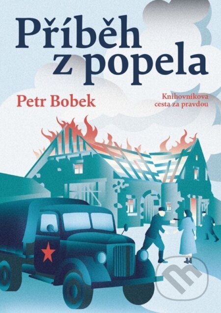 Kniha: Příběh z popela - Knihovníkova cesta za pravdou (Petr Bobek). Epocha, 2026