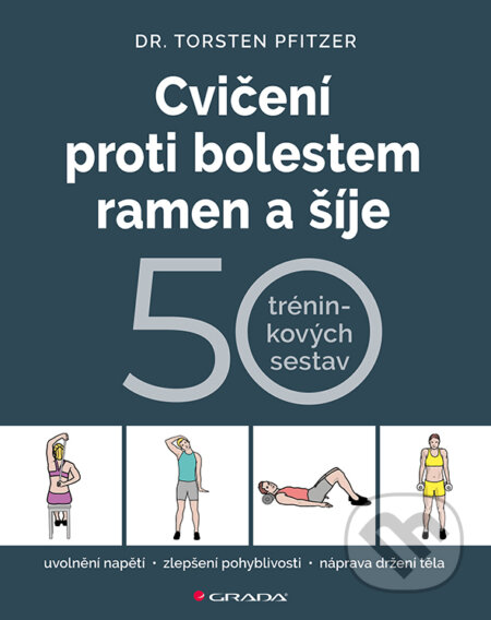 Kniha: Cvičení proti bolestem ramen a šíje (Torsten Pfitzer). Grada, 2026