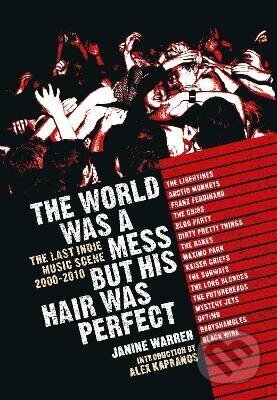 Kniha: World Was a Mess But His Hair Was Perfect (Janine Warren). Omnibus Press, 2026