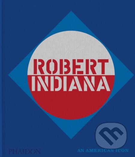 Kniha: Robert Indiana (Phaidon). Phaidon, 2026