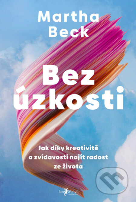 E-kniha: Bez úzkosti (Martha Beck). Jan Melvil publishing, 2026