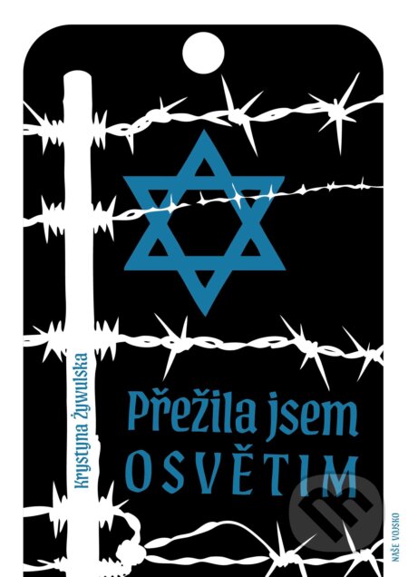 E-kniha: Přežila jsem Osvětim (Krystyna Żywulska). Naše vojsko, 2026