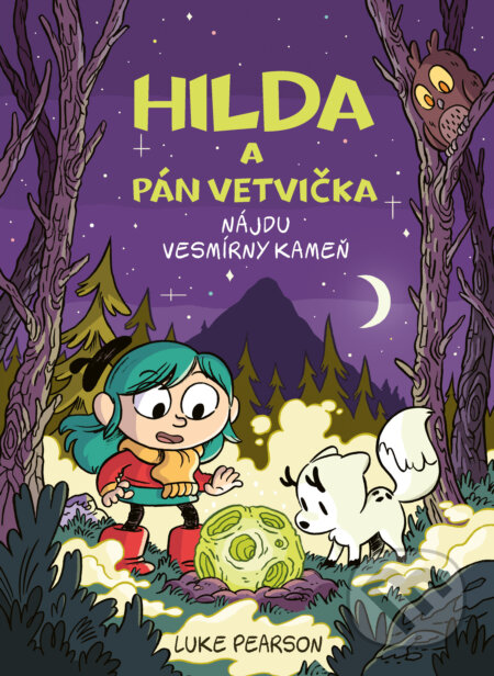 Kniha: Hilda a Pán Vetvička nájdu vesmírny kameň (3.) (Luke Pearson). Slovart, 2026