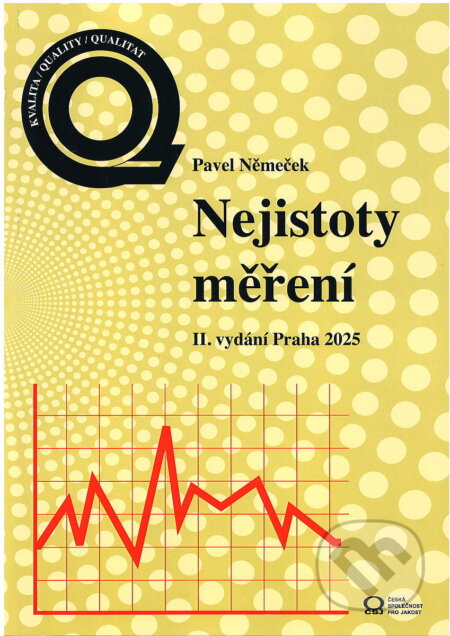 Kniha: Nejistoty měření (2. přepracované vydání) (Pavel Němeček). Česká společnost pro jakost, 2025
