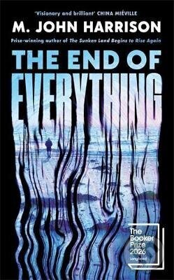 Kniha: End of Everything (M. John Harrison). Profile Books, 2026