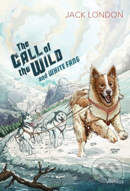Kniha: The Call of the Wild and White Fang (Jack London). Vintage, 2013