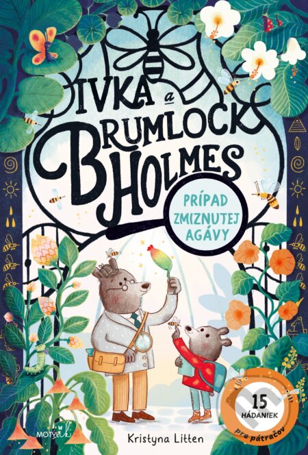Kniha: Ivka a Brumlock Homles: Prípad zmiznutej agávy (Kristyna Litten). Motýľ, 2026