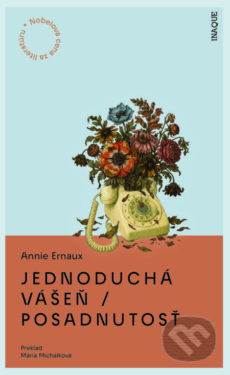 Kniha: Jednoduchá vášeň / Posadnutosť (Annie Ernaux). Inaque, 2026