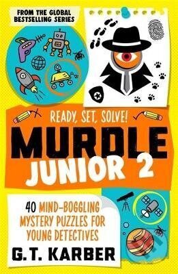Kniha: Murdle Junior 2: Ready, Set, Solve! (G. T. Karber). Profile Books, 2025
