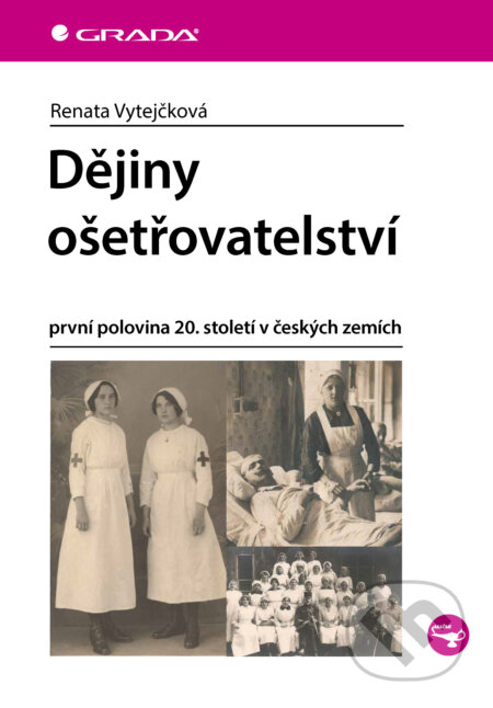 E-kniha: Dějiny ošetřovatelství (Renata Vytejčková). Grada, 2026