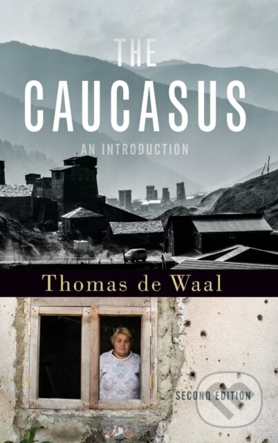 Kniha: The Caucasus (Thomas de Waal). Oxford University Press, 2018