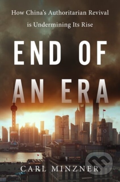 Kniha: End of an Era (Carl Minzner). Oxford University Press, 2020