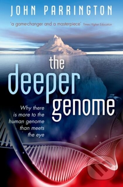 Kniha: The Deeper Genome (John Parrington). Oxford University Press, 2017
