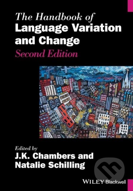 Kniha: The Handbook of Language Variation and Change (J. K. Chambers). John Wiley & Sons, 2018