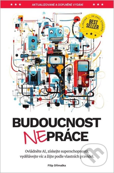 Kniha: Budoucnost (ne)práce (Filip Dřímalka). #NOWORK.Al PUBLISHING, 2026