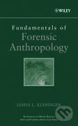 Kniha: Fundamentals of Forensic Anthropology (Linda L. Klepinger). John Wiley & Sons, 2006