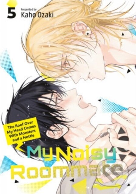 Kniha: My Noisy Roommate: The Roof Over My Head Comes With Monsters and a Hottie 5 (Kaho Ozaki). Kodansha Comics, 2026