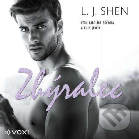 Audiokniha: Zhýralec (L. J. Shen). Voxi, 2026