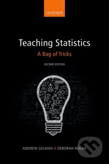 Kniha: Teaching Statistics (Andrew Gelman a Deborah Nolan). Oxford University Press, 2017