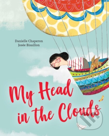 Kniha: My Head in the Clouds (Danielle Chaperon). , 2019