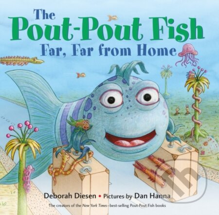 Kniha: Pout Pout Fish Far Far From Home (Deborah Diesen). Farrar, Straus and Giroux, 2019