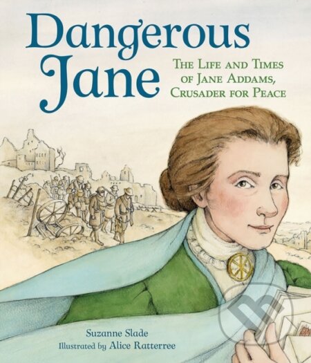 Kniha: Dangerous Jane (Suzanne Slade). Peachtree, 2020