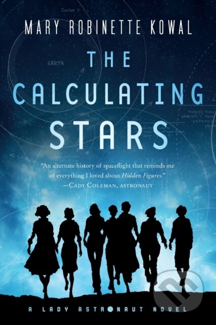 Kniha: Calculating Stars (Mary Robinette Kowal). Tor Books, 2018