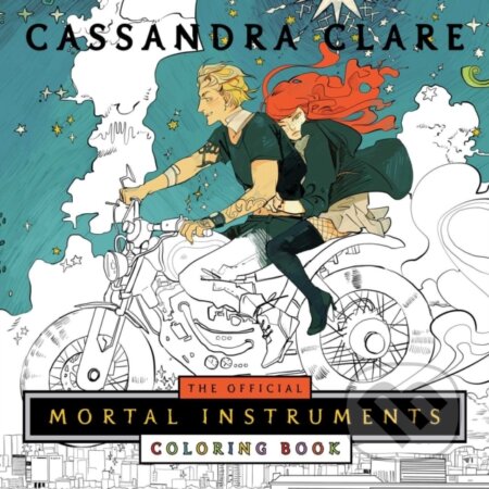 Kniha: The Official Mortal Instruments Coloring Book (Cassandra Clare). Margaret K. McElderry Books, 2017