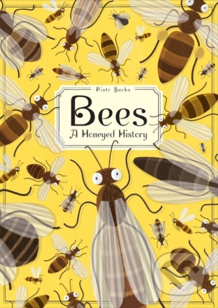Kniha: Bees (Piotr Socha). Abrams Books for young Readers, 2017