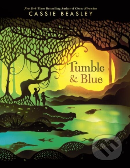 Kniha: Tumble & Blue (Cassie Beasley). Listening Library, 2017