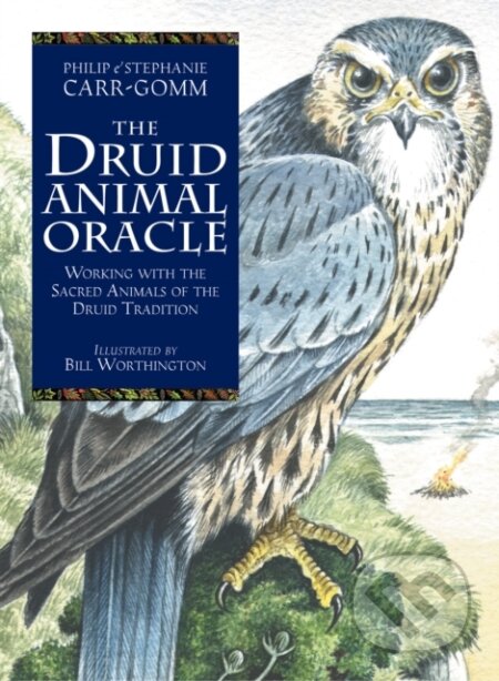 Kniha: The Druid Animal Oracle (Philip Carr-Gomm a Stephanie Carr-Gomm). , 2021
