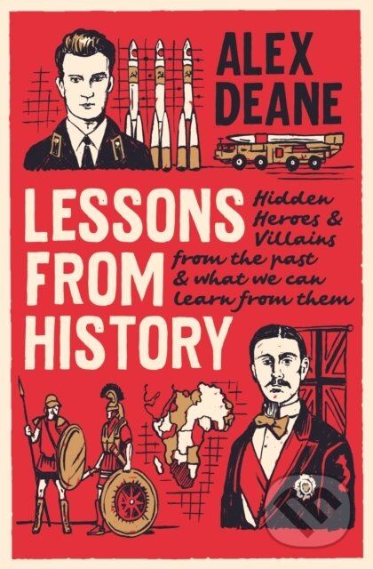 Kniha: Lessons From History (Alex Deane). Biteback, 2021