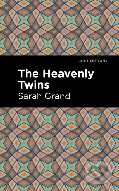 Kniha: The Heavenly Twins (Sarah Grand). Mint Editions, 2021