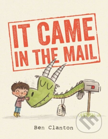 Kniha: It Came in the Mail (Ben Clanton). Simon & Schuster Books for Young Readers, 2019
