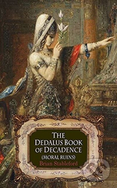 Kniha: The Dedalus Book of Decadence (Brian Stableford). Dedalus, 2021