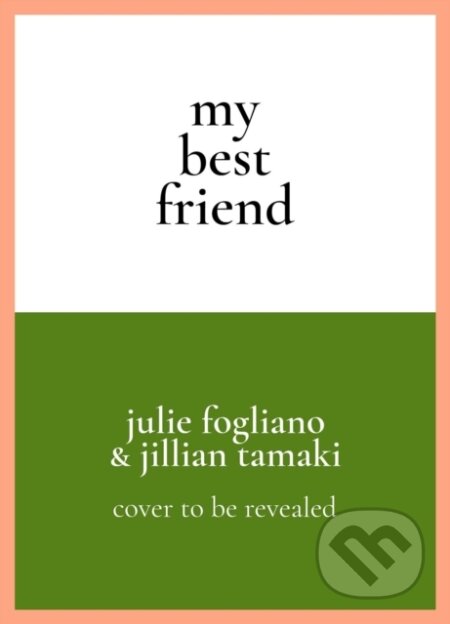Kniha: My Best Friend (Julie Fogliano). Atheneum Books for Young Readers, 2020