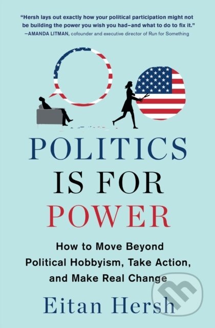 Kniha: Politics Is for Power (Eitan Hersh). Scribner, 2020