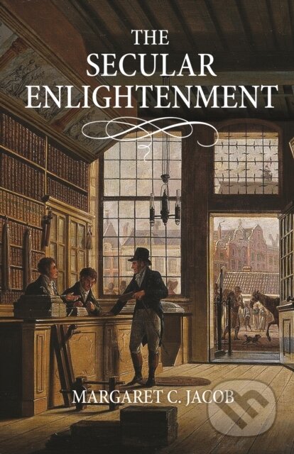 Kniha: The Secular Enlightenment (Margaret Jacob). Princeton University Press, 2021