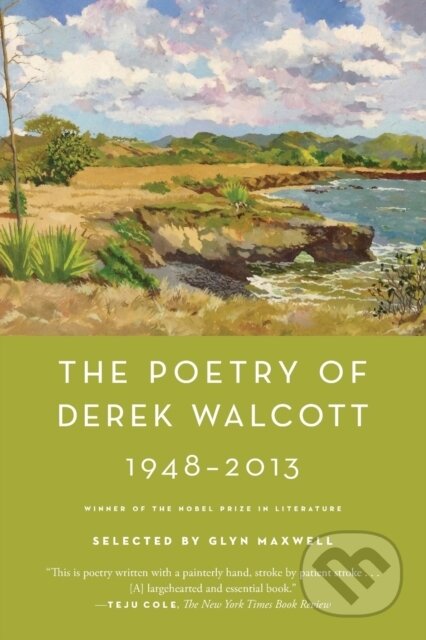 Kniha: Poetry Of Derek Walcott 1948-2013 (Derek Walcott). Farrar, Straus and Giroux, 2017