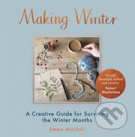 Kniha: Making Winter (Emma Mitchell). , 2017