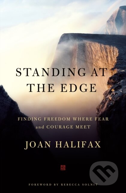 Kniha: Standing At The Edge (Joan Halifax). Flatiron Books, 2019