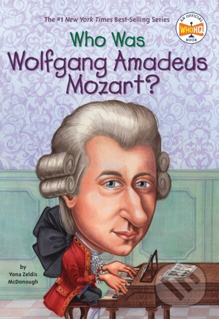 Kniha: Who Was Wolfgang Amadeus Mozart (Who HQ a Yona Zeldis McDonough). G P Putnam's Sons, 2003