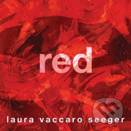 Kniha: Red (Laura Vaccaro Seeger). Holiday house, 2021