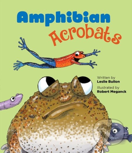 Kniha: Amphibian Acrobats (Leslie Bulion). Peachtree, 2020